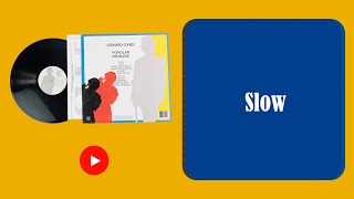 Leonard Cohen  - Slow (sub español + lyrics)