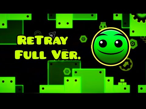 [🟡] RETRAY FULL VERSION! || Geometry Dash
