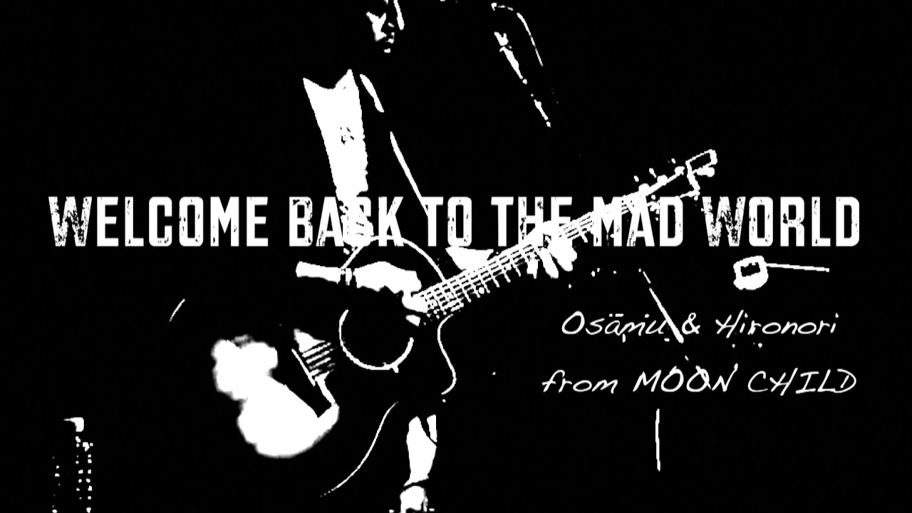 おさむですよ オサム＆ヒロノリ from MOON CHILD - welcome back to the mad