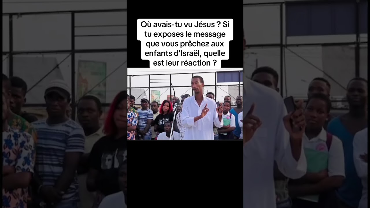 Où avais-tu vu Jésus? Si tu exposes le message que vous prêchez aux enfants d'Israël,leur réaction ?
