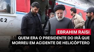 Quem era Ebrahim Raisi, presidente Iraniano que morreu em acidente de helicóptero