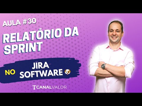 RELATÓRIO DA SPRINT 🐶 | AULA #30 | JIRA SOFTWARE BÁSICO