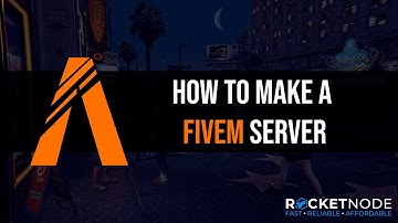 How To Make A FiveM Server in 2022 (Fast & Easy Using RocketNode)