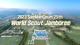 The 25th World Scout Jamboree in SaeManGeum, Jeollabuk-do, Korea 2023