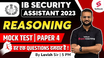 IB Security Assistant Mock Test 2023 | Reasoning | Important Expected Question | Day 4 | Lavish Sir