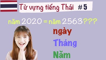 NGÀY THÁNG NĂM - HỌC TỪ VỰNG TIẾNG THÁI - Gemie Ploy
