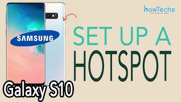 Samsung S10 - How to set up a WIFI Hot Spot | Howtechs