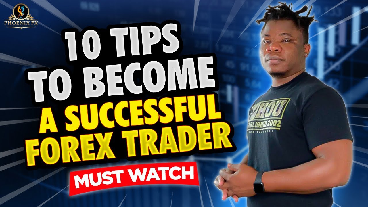 Forex | 10 Tips to Becoming a Successful Forex Trader - YouTube