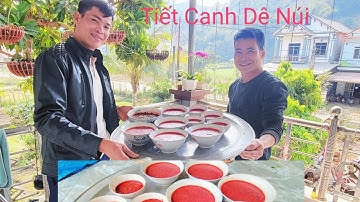 CÙNG CHÚ VĨNH CẮT CƠN TIẾT CANH DÊ NÚI/ẨM THỰC TÂY BẮC