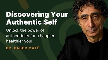 Balancing Attachment and Authenticity: The Key to Emotional Well-being | Dr. Gabor Maté