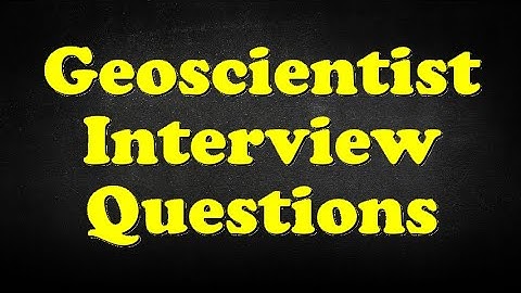 Geoscientist Interview Questions