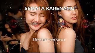 SEMATA KARENAMU – REMIX VERSION | COVER MUSIC