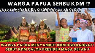 KDM DI SERBU WARGA PAPUA ! KDM BANTU WARGA PAPUA !? WARGA PAPUA DOAKAN KDM JADI PRESIDEN MASA DEPAN