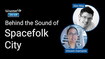 Wwise Up On Air | Spacefolk City