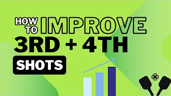 How to Improve 3rd + 4th Shots | Pickleball