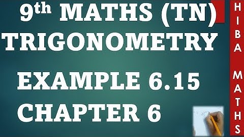 9th maths chapter 6 example 6.15 | trigonometry | tn samacheer hiba maths
