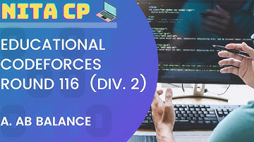 #116 Educational Round A. AB Balance Solution | Codeforces | NITA CP