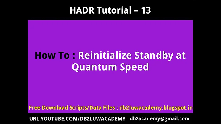 HADR Tutorial Part 13 - How To ReInitialize Standby at Quantum Speed