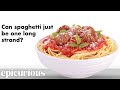 Your Spaghetti & Meatball Questions Answered By Cooking Experts | Epicurious FAQ