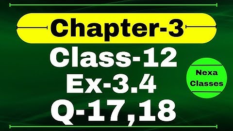 Class 12 Ex 3.4 Q17 Math | Chapter 3 Matrices | Q17 Ex 3.4 Class 12 Math | Ex 3.4 Q18 Class 12 Math
