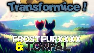 TRANSFORMICE - Frostfurxxxx FT. Torpal