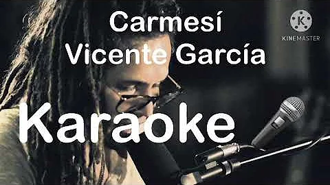 Carmesí - Vicente García - Karaoke 🎤 (con letra🔥)