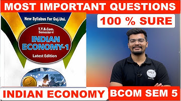 Indian Economy - 1 | Most Important Questions | Bcom Sem 5 | Gujarat University | UGT