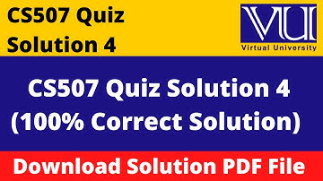 cs507 quiz 4 2023 || Download File in  PDF