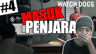 Menyusup Ke Penjara? Siapa Takut 😎 - Watch Dogs Part 4