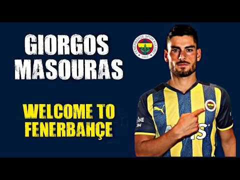Georgios Masouras Skills | Welcome To Fenerbahçe | Goals | 2022 HD