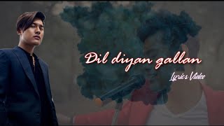 Dil diyan Gallan lyrics | Sonam Topden Hindi cover | lyrics song