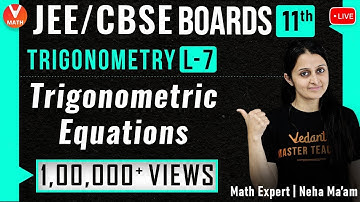 Trigonometry L-7 | Trigonometric Equations | Class 11 | JEE Maths | JEE 2021 | Vedantu