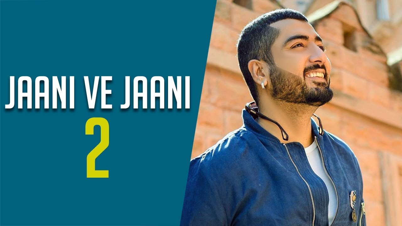 Jaani Ve Jaani 2 | Ammy Virk | Jaani | New Punjabi Song Update | Latest Punjabi Songs 2020 | Gabruu