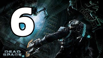 Dead Space 2 Walkthrough Part 6 - No Commentary Playthrough (PC)