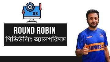 Operating System Bangla 5 - Scheduling Algorithm | Robin Scheduling