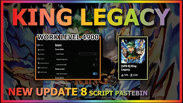 KING LEGACY Script Pastebin AUTO FARM WORK LEVEL 4900 [UPDATE 8]