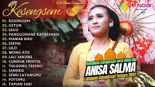 ANISA SALMA ''KESENGSEM'' - KOMPILASI VIDEO LANGGAM CAMPURSARI GAYENG - FULL ALBUM TERBARU 2024