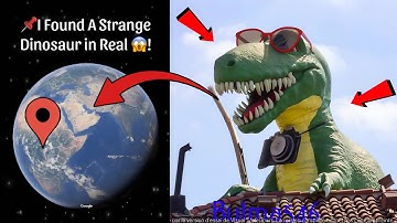 🦖I Found A Strange Dinosaur in Real On Google Earth and Google Maps 😱!