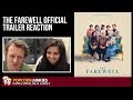 The Farewell Trailer Reaction - Nadia Sawalha &amp; The Popcorn Junkies