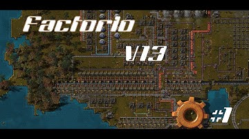 Factorio Version 0.13.X - Episode #1