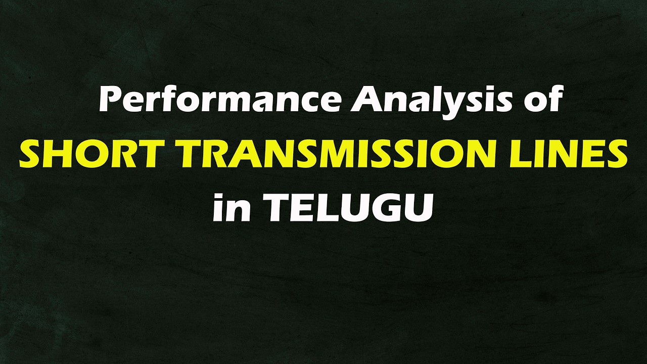 Performance analysis of short transmission lines in telugu ll Power ...