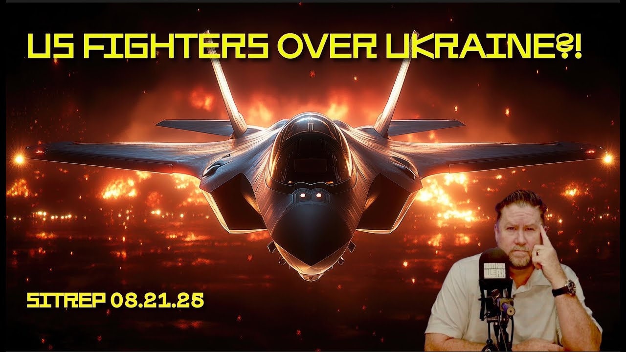 US Fighters Over Ukraine?! SITREP 08.21.25