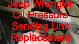 Oil Pressure Sending Unit Replacement 1999 Jeep Wrangler Sahara - YouTube