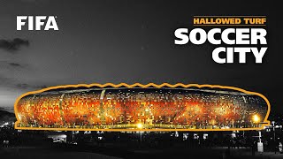 Soccer City Stadium | South Africa 2010 | FIFA World Cup