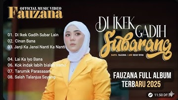 FAUZANA - LAGU MINANG TERBARU FULL ALBUM TERPOPULER 2025 || LAGU MINANG TERBARU 2025