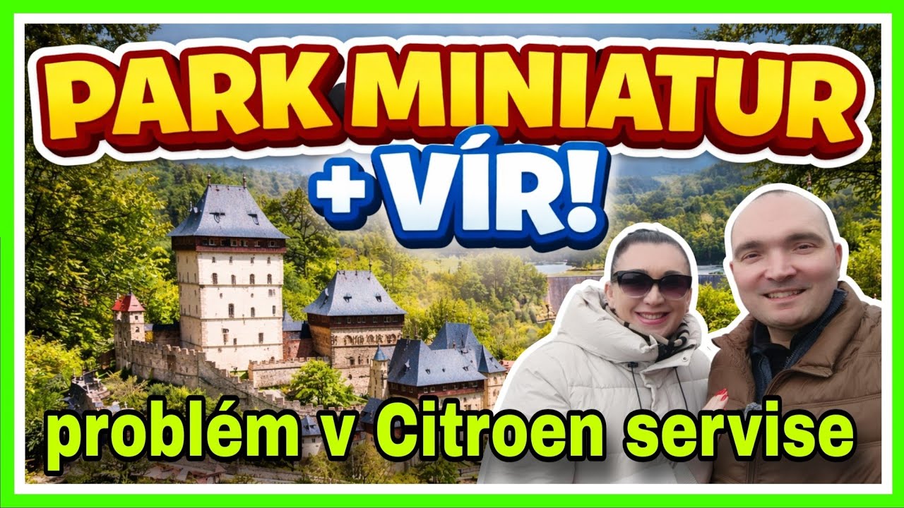 Výlet do parku miniatur a na přehradu Vír! Nový Citroën SpaceTourer + zkušenosti se servisem
