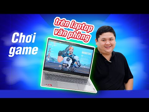 Video Laptop văn phòng mà đua đòi chơi game được không? - youtube