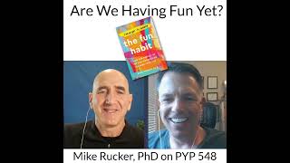 Are We Having Fun Yet?: Mike Rucker on PYP 548