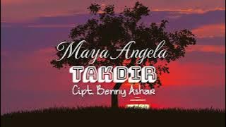 TAKDIR - Maya Angela | Cipt. Benny Ashar