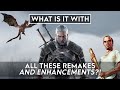 WHAT IS IT With These ENHANCEMENTS and Remakes?